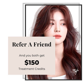 Referral Program, both of you get $150 Treatment credit each!